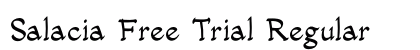 Salacia Free Trial Regular (OpenType) Font Preview