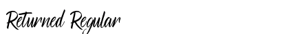 Returned Regular Font Preview