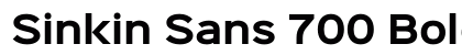 Sinkin Sans 700 Bold Bold Font Sinkin Sans 700 Bold Bold Font Preview