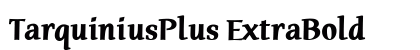 TarquiniusPlus ExtraBold preview