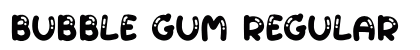 Bubble gum Regular font free download