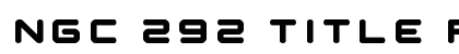 NGC 292 Title Regular Font Preview