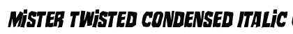 Mister Twisted Condensed Italic Condensed Italic preview
