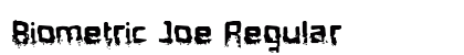 Biometric Joe Regular Font Biometric Joe Regular Font Preview