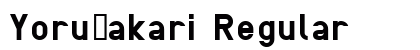 Yoru_akari Regular Font Preview Yoru_akari Regular Font Preview
