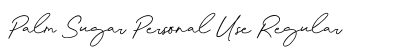 Palm Sugar Personal Use Regular Font Preview