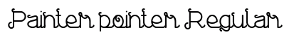 Painter pointer Regular Font Preview Painter pointer Regular Font Preview