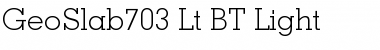 GeoSlab703 Lt BT Font