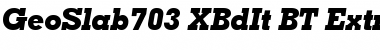 GeoSlab703 XBdIt BT Extra Bold Italic Font