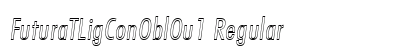 FuturaTLigConOblOu1 Regular Font FuturaTLigConOblOu1 Regular Font Preview