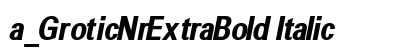 a_GroticNrExtraBold Italic preview