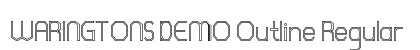 WARINGTONS DEMO Outline Regular Font Preview