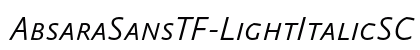 AbsaraSansTF-LightItalicSC Regular preview