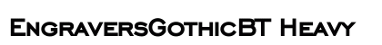 EngraversGothicBT Heavy preview