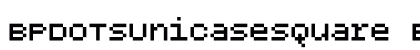 BPdotsUnicaseSquare Bold Font BPdotsUnicaseSquare Bold Font Preview
