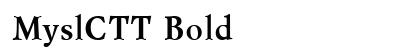 MyslCTT Bold Font Preview