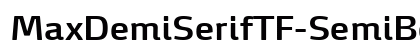 MaxDemiSerifTF-SemiBold Regular preview MaxDemiSerifTF-SemiBold Regular preview