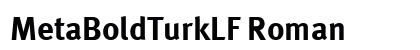 MetaBoldTurkLF Roman Font Preview