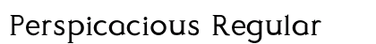 Perspicacious Regular Font Perspicacious Regular Font Preview