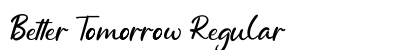 Better Tomorrow Regular Font Preview