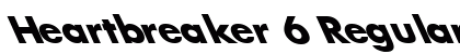 Heartbreaker 6 Regular Font Heartbreaker 6 Regular Font Preview
