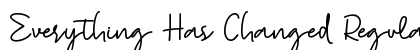 Everything Has Changed Regular Font Everything Has Changed Regular Font Preview