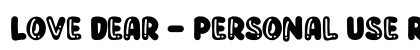 Love Dear - Personal Use Regular preview Love Dear - Personal Use Regular preview