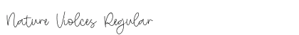 Nature Violces Regular Font Preview