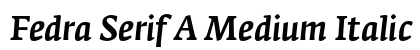Fedra Serif A Medium Italic Preview