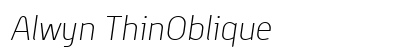 Alwyn ThinOblique Font Preview