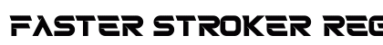 Faster Stroker Regular preview Faster Stroker Regular preview