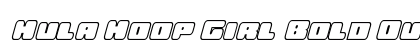 Hula Hoop Girl Bold Outline It Bold Outline Italic Font Preview