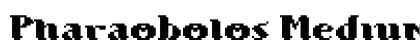 Pharaobolos Medium Font Preview