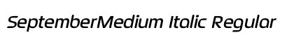 SeptemberMedium Italic Regular Font Preview