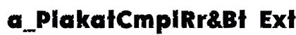 a_PlakatCmplRr&amp;Bt ExtraBold preview