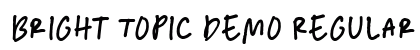 Bright Topic Demo Regular Font Preview