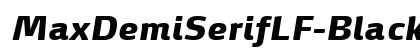 MaxDemiSerifLF-BlackItalic Regular preview MaxDemiSerifLF-BlackItalic Regular preview