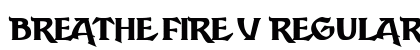Breathe Fire V Regular preview Breathe Fire V Regular preview