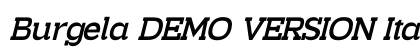Burgela DEMO VERSION Italic preview Burgela DEMO VERSION Italic preview