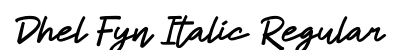 Dhel Fyn Italic Regular preview Dhel Fyn Italic Regular preview