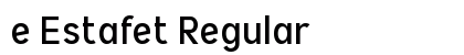 e Estafet Regular Font Preview