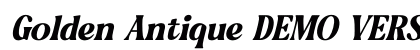 Golden Antique DEMO VERSION Italic preview Golden Antique DEMO VERSION Italic preview