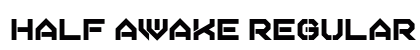 Half Awake Regular preview Half Awake Regular preview