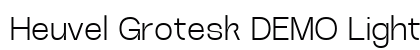 Heuvel Grotesk DEMO Light Regular preview Heuvel Grotesk DEMO Light Regular preview