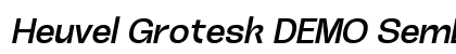 Heuvel Grotesk DEMO SemBd Ita Italic preview Heuvel Grotesk DEMO SemBd Ita Italic preview