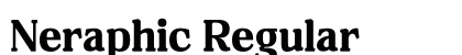 Neraphic Regular preview Neraphic Regular preview