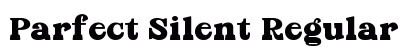 Parfect Silent Regular Font Preview Parfect Silent Regular Font Preview