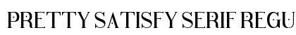 Pretty Satisfy Serif Regular preview Pretty Satisfy Serif Regular preview