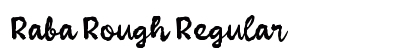 Raba Rough Regular Font Preview Raba Rough Regular Font Preview
