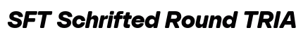 SFT Schrifted Round TRIAL ExBd Italic preview